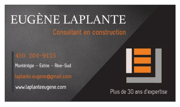 Carte d’affaires d’Eugène Laplante, consultant en construction, indiquant ses coordonnées et plus de 30 ans d’expertise.